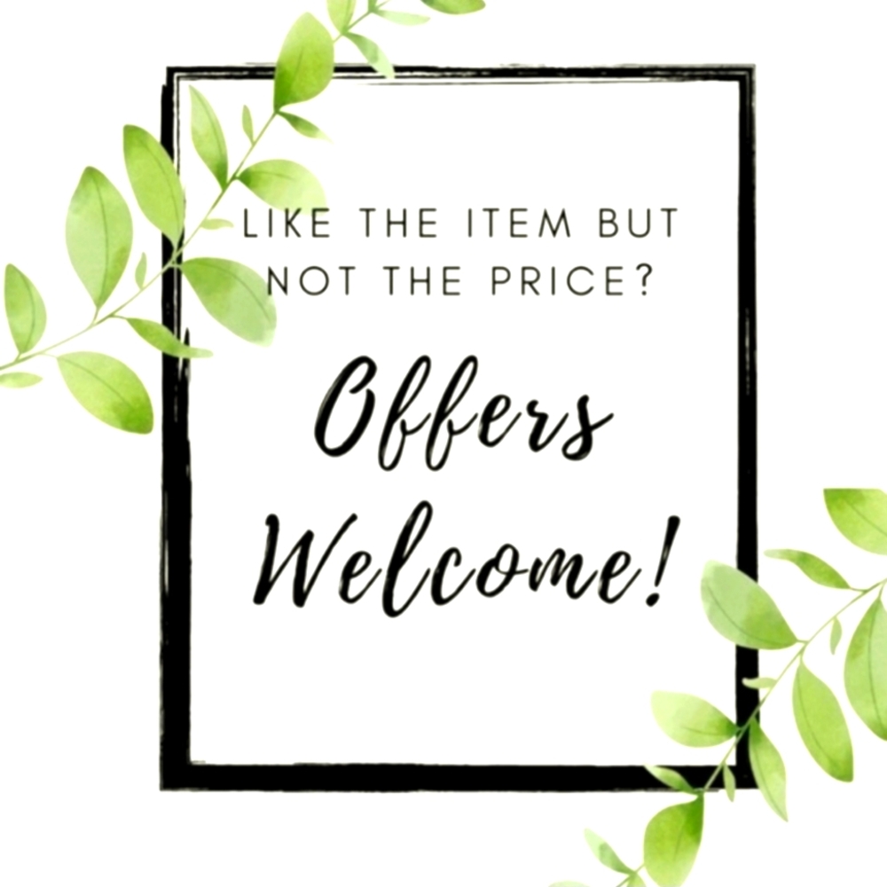 Offers welcome!